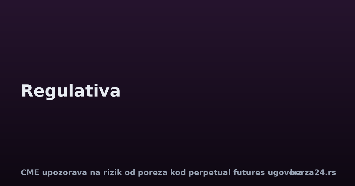 CME upozorava na rizik od poreza kod perpetual futures ugovora