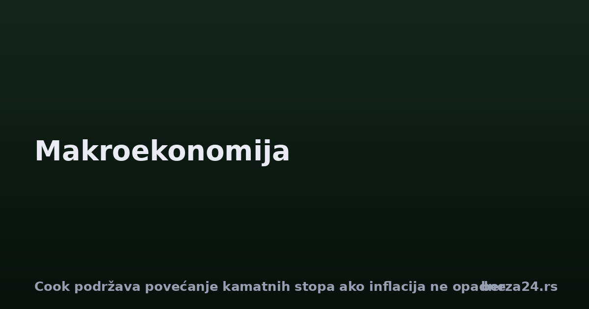 Cook podržava povećanje kamatnih stopa ako inflacija ne opadne