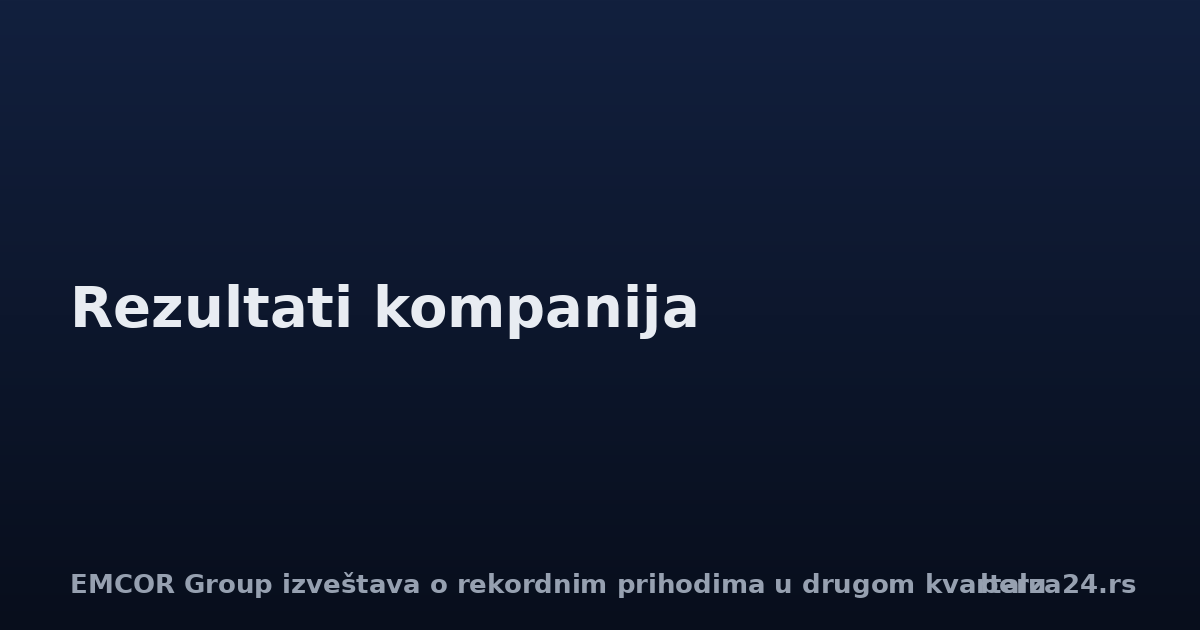 EMCOR Group izveštava o rekordnim prihodima u drugom kvartalu