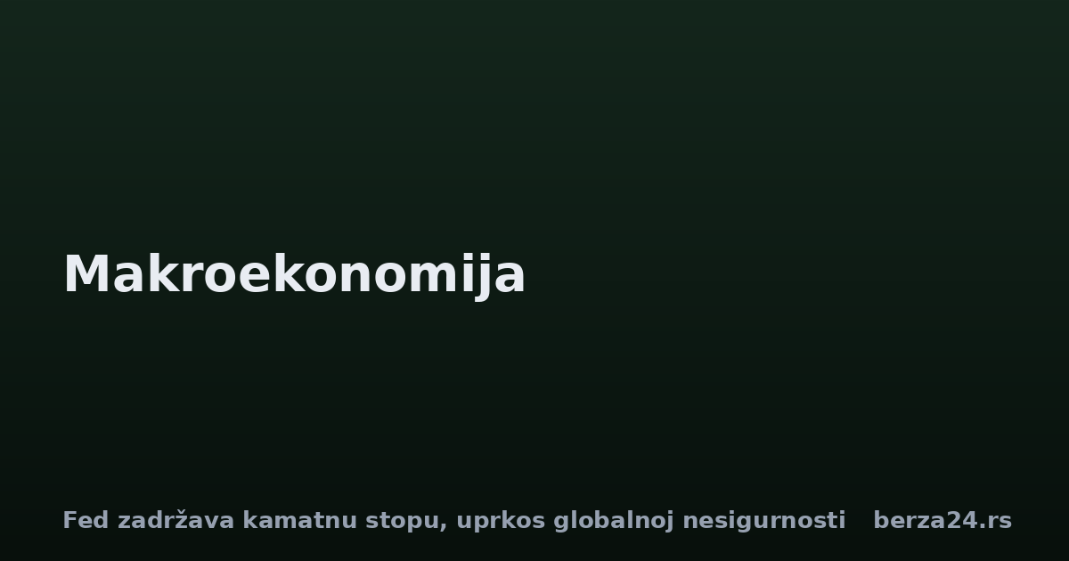 Fed zadržava kamatnu stopu, uprkos globalnoj nesigurnosti