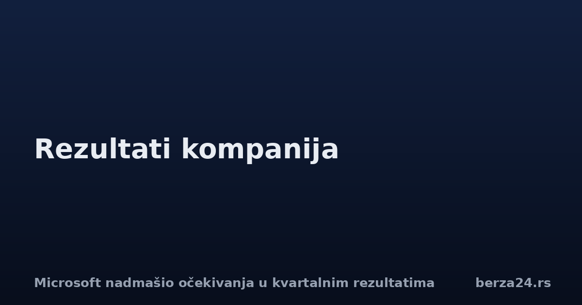 Microsoft nadmašio očekivanja u kvartalnim rezultatima